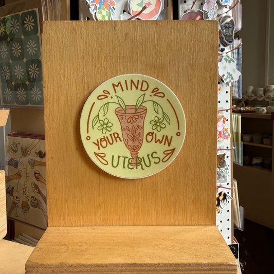 mind your own uterus sticker